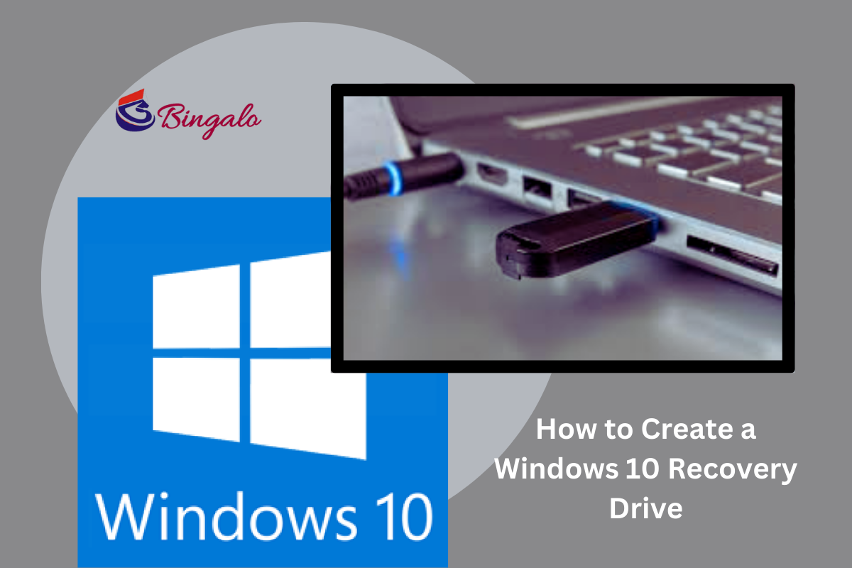 How to Create a Windows 10 Recovery Drive  Bingalo